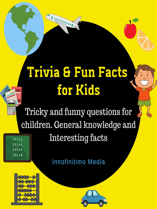 Title details for Trivia & Fun Facts for Kids by Innofinitimo Media - Wait list
